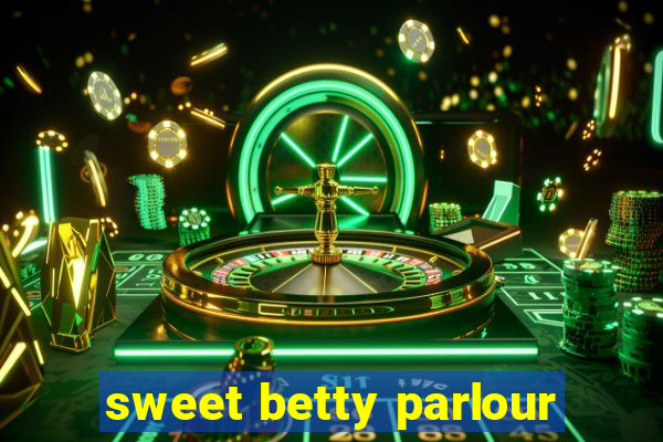 sweet betty parlour